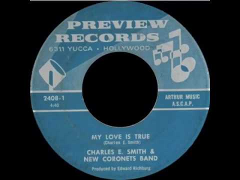 Charles E Smith & The New Coronets Band - My Love Is True