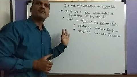 Input and output  operations on Binary files