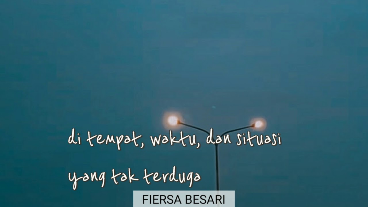  Kata kata  Cinta tak  datang  tiba tiba Fiersa Besari 