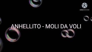 ANHELLITO - VOLI DA MOLI