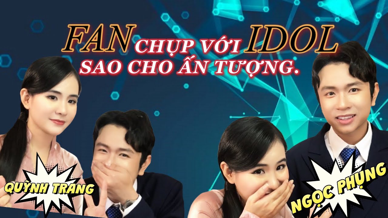 Quỳnh Trang & Ngọc Phụng hướng dẫn cách tạo nét với IDOL, làm IDOL 