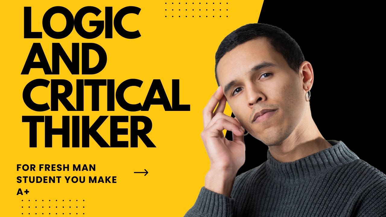 Logic Fresh fresh man logic and critical thinker chapter one part one - YouTube