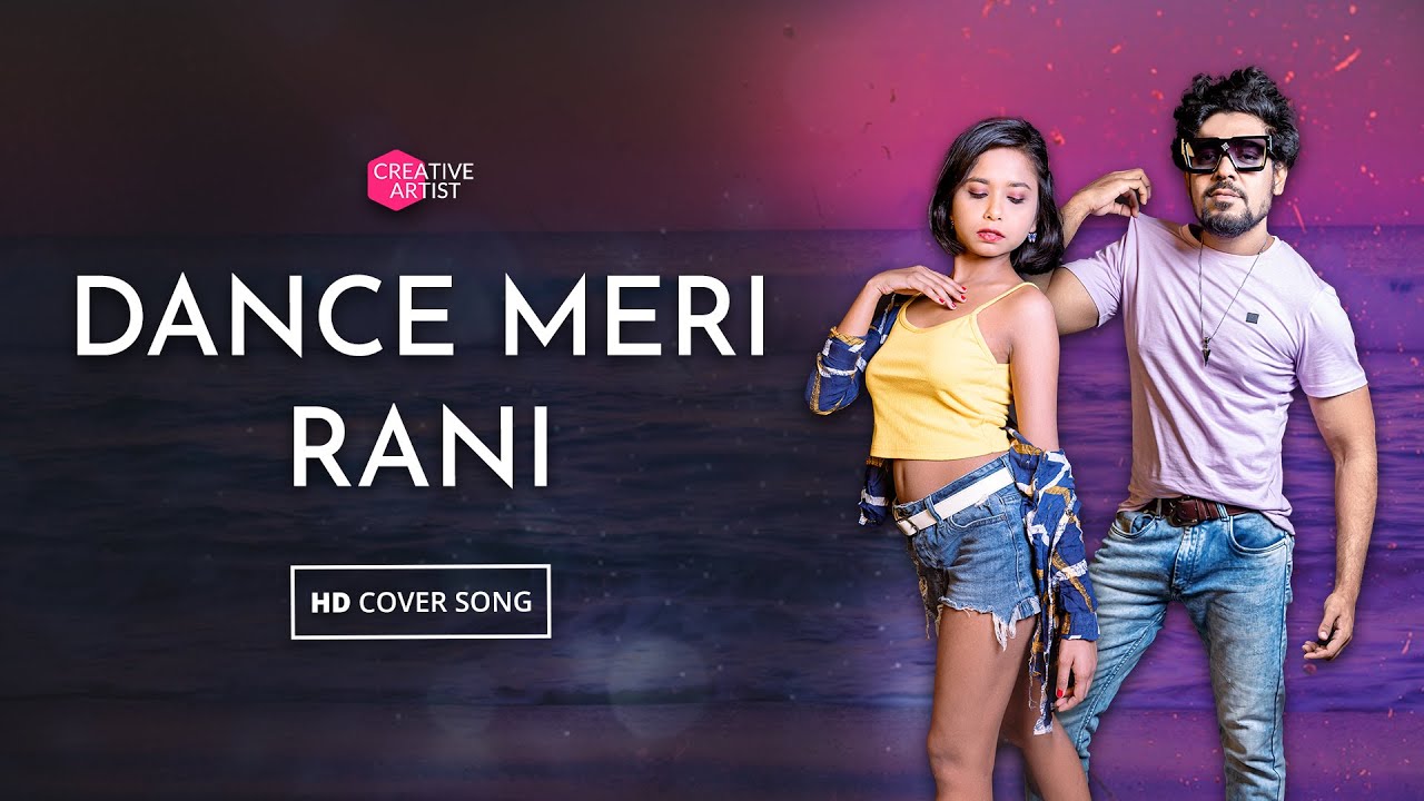 Dance Meri Rani - Creative Artist (USE HEADPHONES) | Guru Randhawa ...