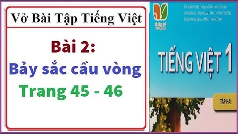 VỞ BÀI TẬP TIẾNG VIỆT 1 | BÀI 2: BẢY SẮC CẦU VỒNG | KẾT NỐI TRI THỨC VỚI CUỘC SỐNG
