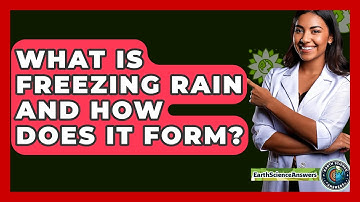 What Is Freezing Rain And How Does It Form? - Earth Science Answers
