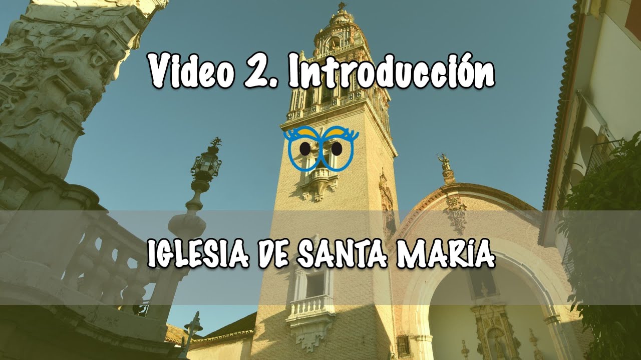 02 Introducción - IGLESIA DE SANTA MARÍA