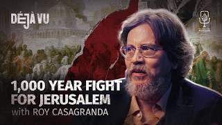 Is Israel repeating the Crusaders' fatal mistake | Roy Casagranda | Déjà Vu