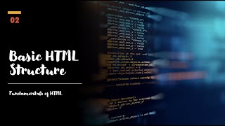 Basic HTML Structure | Lesson 2 | Fundamentals of HTML | Web Technology classes series | adhyaayii