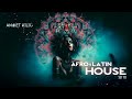 Afro  latin house set 10  ahmet kilic