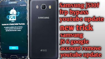 Samsung j510f/j5 6 frp bypass youtube update