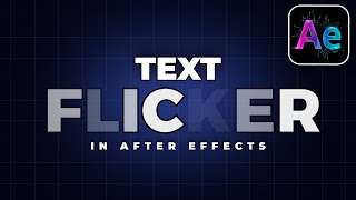 How To Add TEXT FLICKER In After Effects
