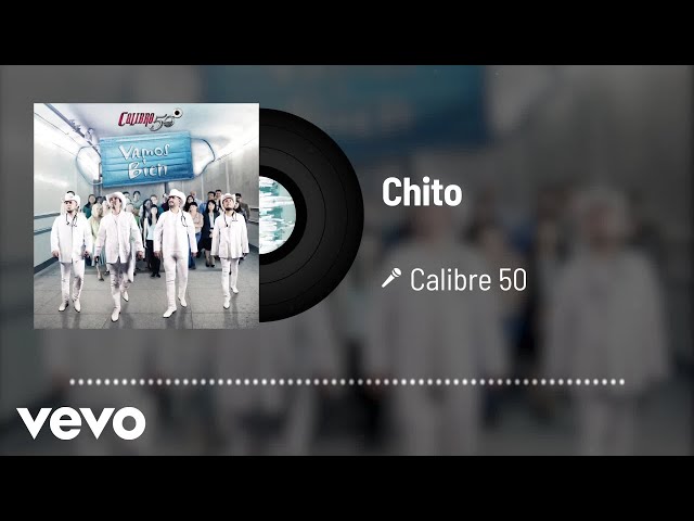 Calibre 50 - Chito