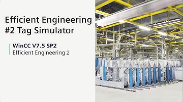 WinCC V7.5 SP2: Efficient Engineering 2