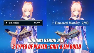 Kokomi Rerun 3.8 - 2 Types of Player : 100% Crit Rate vs 3000 EM Build Showcase