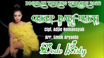 CUKUP DADI BUKTI Voc. Dede Risty Cipt. Adjie Romansyah Tarling Terbaru 2022