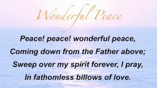 Wonderful Peace (Presbyterian Hymnal #500)
