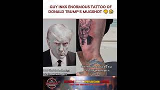 Guy Inks Enormous Tattoo of #DonaldTrump’s #Mugshot – It’s a Lifetime Badge!