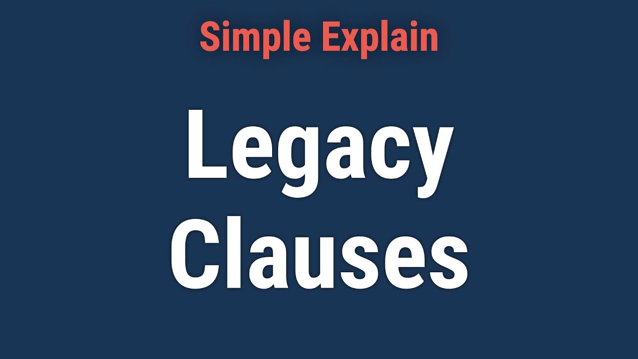 Grandfather Clause: History and Types of Legacy Clauses