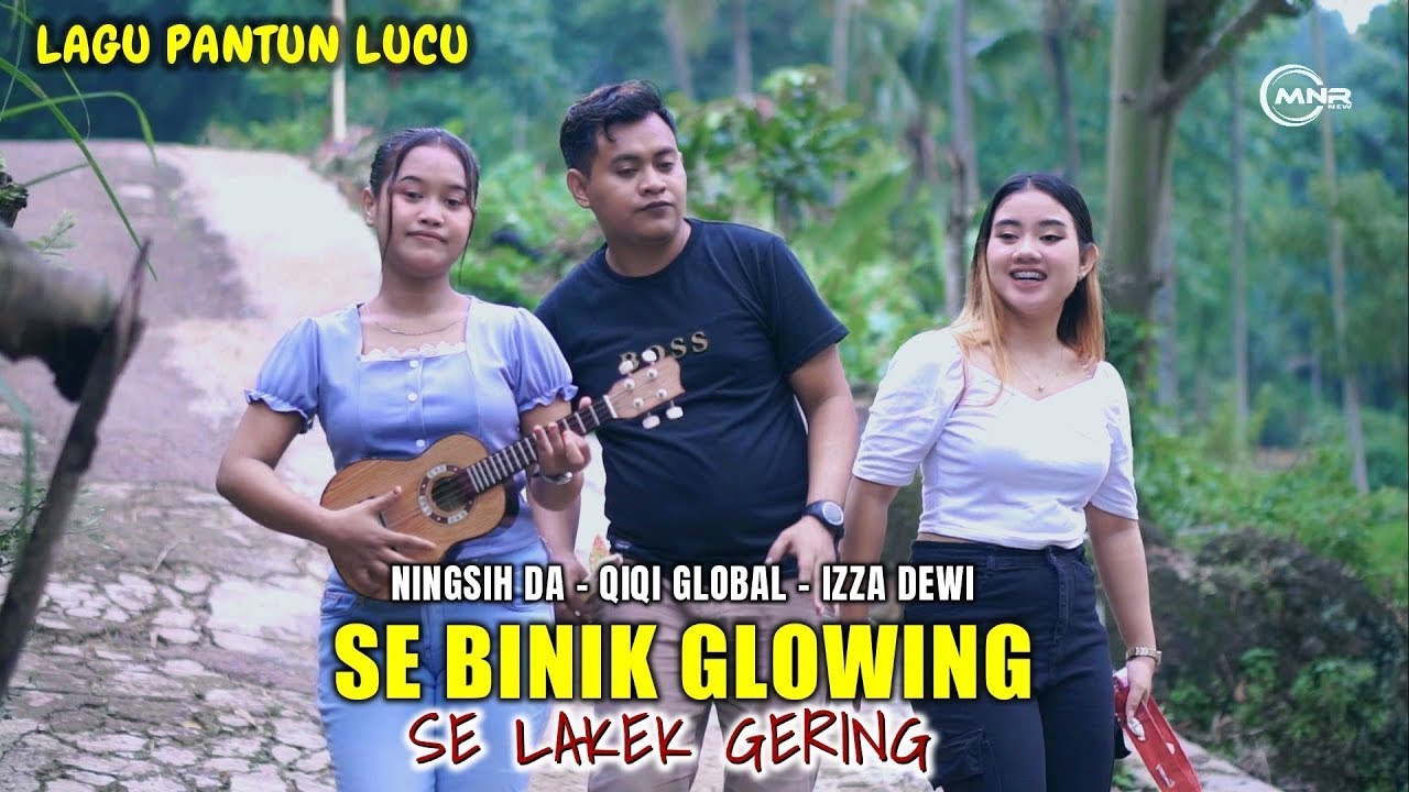 SEBINIK GLOWING SE LAKEK GHERING / NINGSIH DA - QIQI GLOBAL - IZAA DEWI / LAGU MADURA LUCU