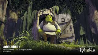 Shrek SOUNDTRACK | Halfcocked - Bad Reputation