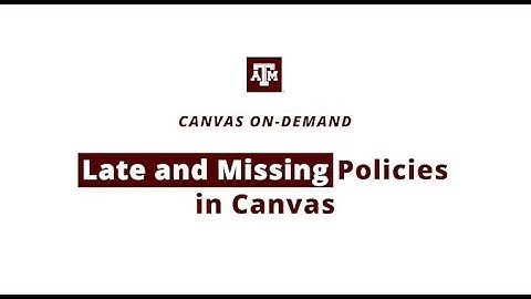 Late and Missing Policies in Canvas