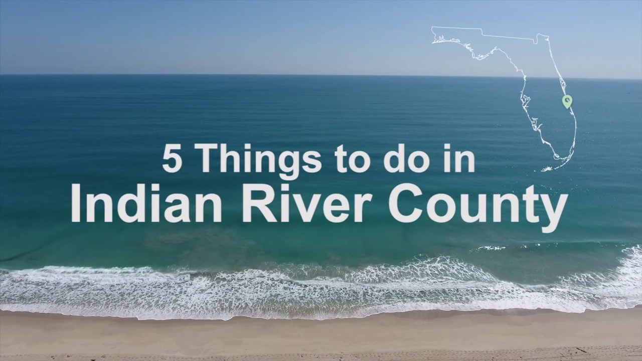 5 Things to do in Indian River County YouTube