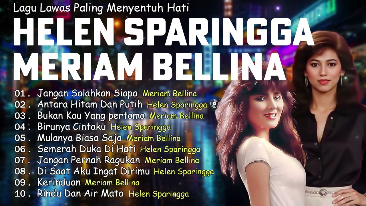 10 Lagu Kenangan yang Tak Terlupakan – Suara Emas Helen & Meriam