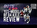 Yes-Model RF-04 Axle KO OS Maketoys Axle REVIEW