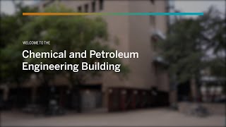 Cockrell School Virtual Visit: Chemical and Petroleum Engineering Building (CPE)