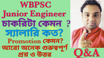 WBPSC Junior Engineer। Job profile।salary। Promotion।PSC Notification বেরোবে?