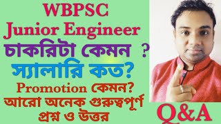 WBPSC Junior Engineer। Job profile।salary। Promotion।PSC Notification বেরোবে?