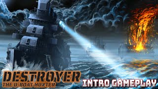 Destroyer: The U-Boat Hunter INTRO Movie + Basics Tutorial PC Steam 4K