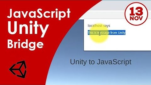 Call JavaScript function from Unity and vice versa - JavaScript Unity Bridge