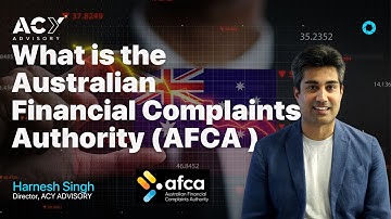 Insights into the Australian Financial Complaints Authority (AFCA) with Harnesh Singh, ACY Advisory