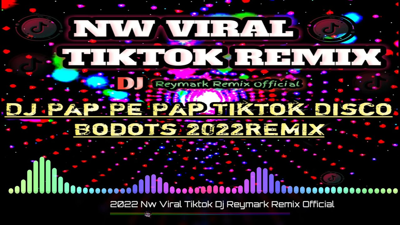 Dj Pap Pe Pap Tiktok disco-bodots 2022Remix DJ Reymark Remix Official