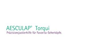 AESCULAP®  Precision Adjusting Aid for Torqui Favorita by Aesculap Schermaschinen GmbH 182 views 5 years ago 59 seconds