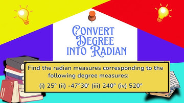 convert degree to radian class 11 maths