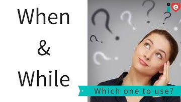 2017 When & While | I ❤️ Grammar