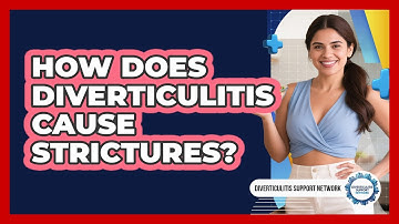 How Does Diverticulitis Cause Strictures?