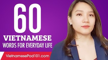 60 Vietnamese Words for Everyday Life - Basic Vocabulary #3