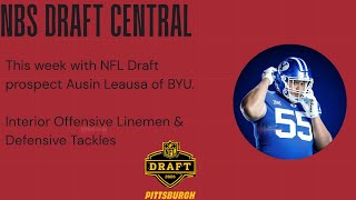 2026 NFL Draft: Interior Offensive Line & Defensive Tackle Evaluation |Austin Leausa (BYU)