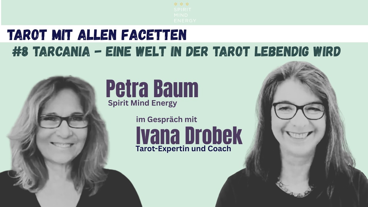Tarcania® – ein Land, in dem Tarot lebendig ist | Ivana Drobek & Petra Baum