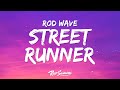 Rod Wave - Street Runner (Lyrics)