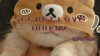 Secret Love  Little Mix slowed  Reverb  S    secretlovesong littlemix slowedreverb