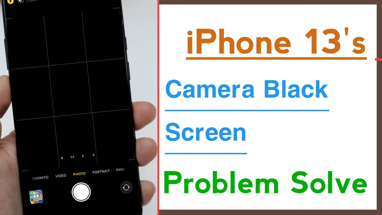 iphone-13-s-camera-black-screen-problem-solved-youtube