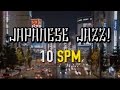 10SPM Japanese Jazz!!