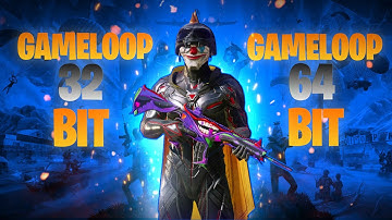 Gameloop 32 Bit vs 64 Bit: Which is Better for Gaming