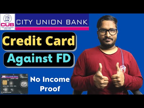 City Union Bank Credit Card Without Income Proof | City Union Bank Credit Card Against Fixed Deposit