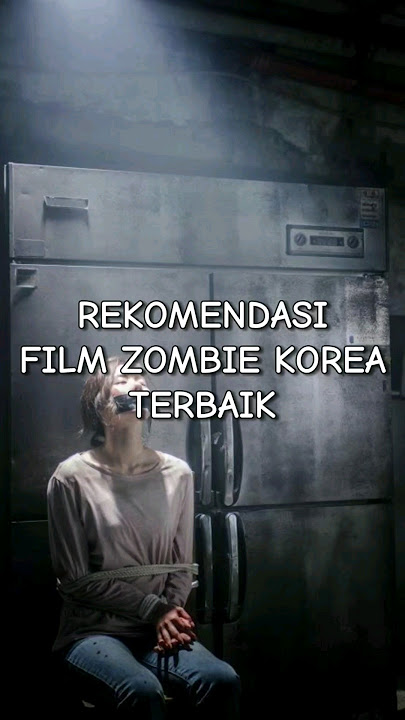 REKOMENDASI FILM ZOMBIE KOREA TERBAIK SEPANJANG MASA!!