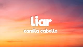 Camila Cabello - Liar (Lyrics)